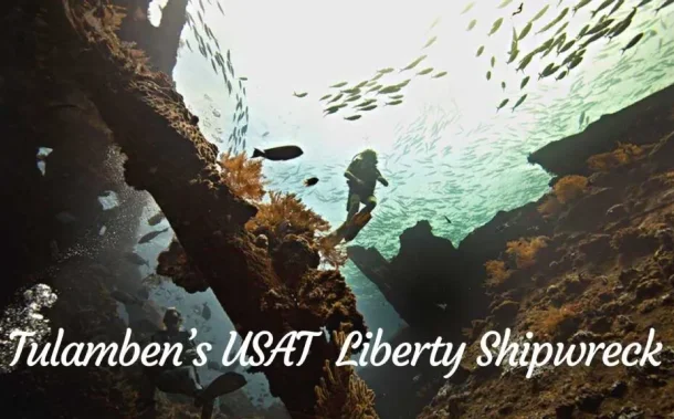 Tulamben's USAT Liberty Shipwreck Tulamben's USAT Liberty Shipwreck